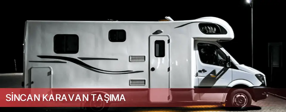 Sincan İlçemi Karavan Taşıma