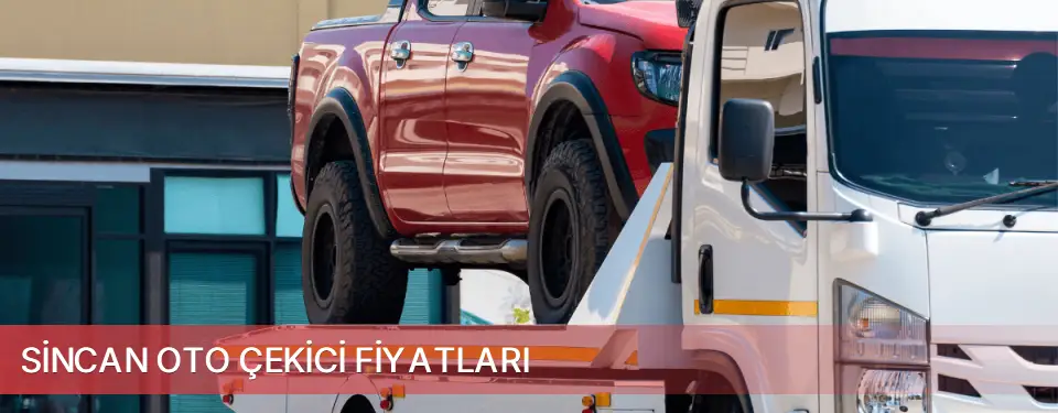Sincan İlçemi Oto Çekici Fiyatları