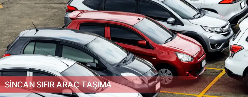 Sincan İlçemi Sıfır Araç Taşıma